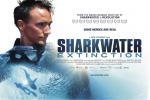 “Sharkwater Extinction” arrives in UK Cinemas on 22 March 2019